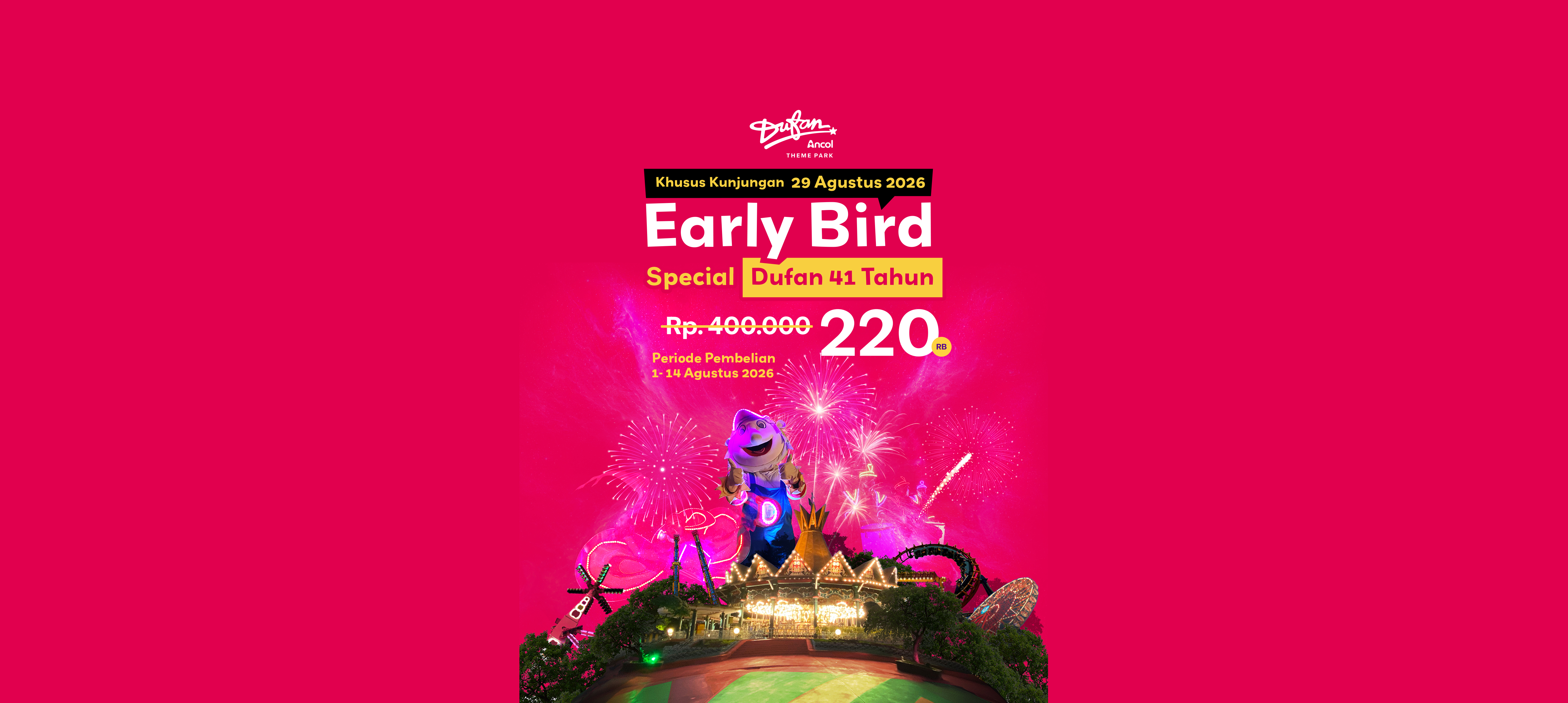 Early Bird Special Dufan 41 Tahun